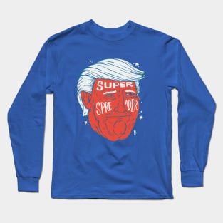 Super Spreader Long Sleeve T-Shirt